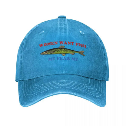 Women Want Fish Me Fear Me Baseball Cap Stuff Vintage Distressed Washed Funny Logo Dad Hat Casquette Unisex Style Outdoor Travel
