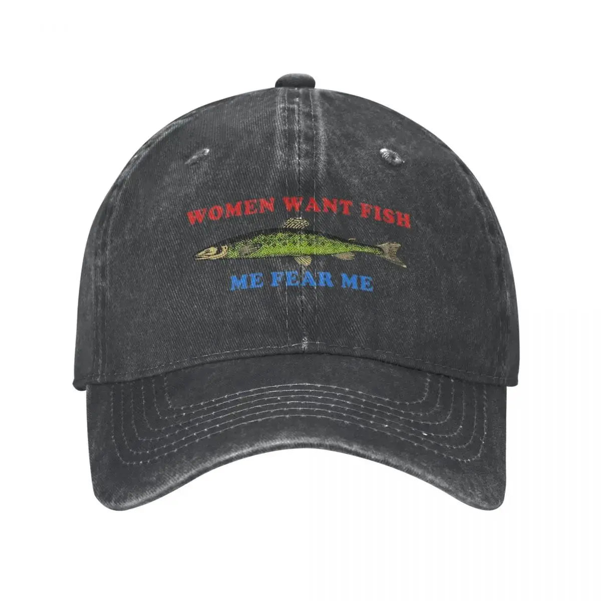 Women Want Fish Me Fear Me Baseball Cap Stuff Vintage Distressed Washed Funny Logo Dad Hat Casquette Unisex Style Outdoor Travel