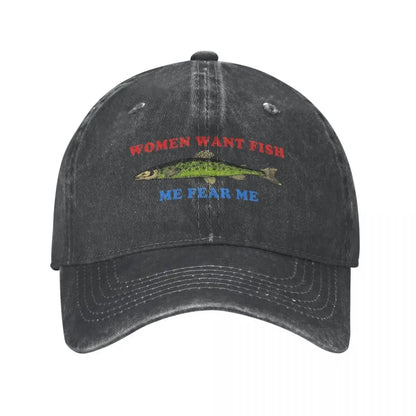 Women Want Fish Me Fear Me Baseball Cap Stuff Vintage Distressed Washed Funny Logo Dad Hat Casquette Unisex Style Outdoor Travel